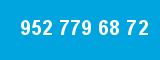 952 779 68 72